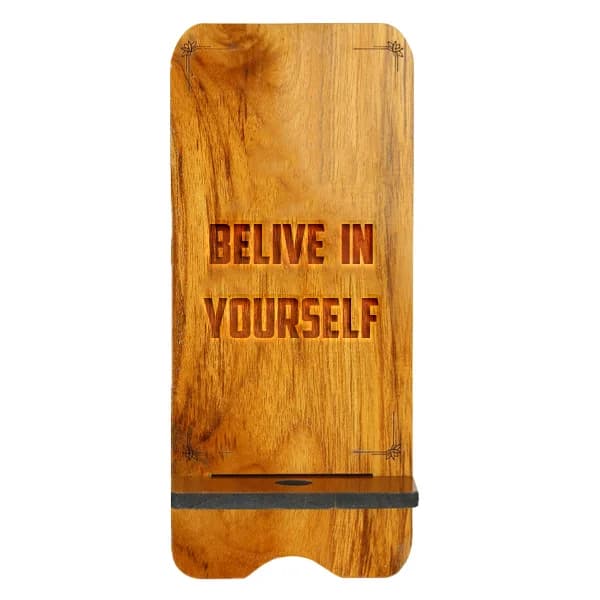 Believe in Yourself Phone Stand - Mobile Stand collection | Indraniie