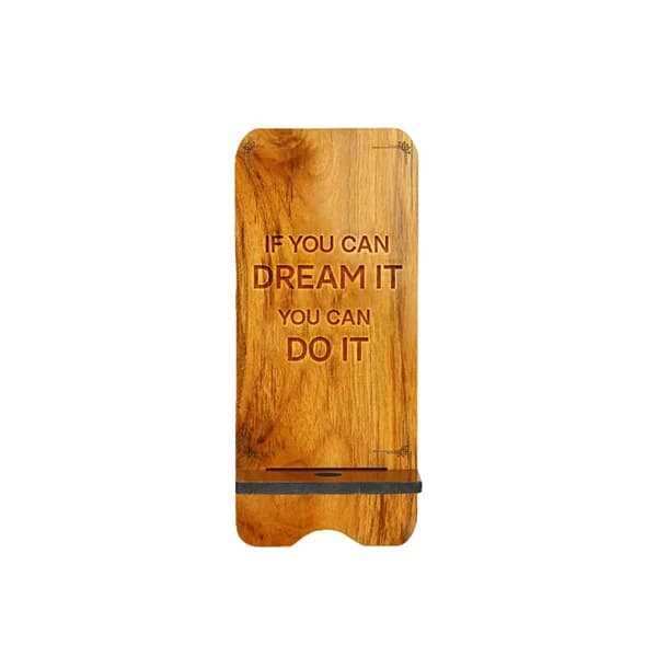Dream It, Do It Phone Holder - Mobile Stand collection | Indraniie