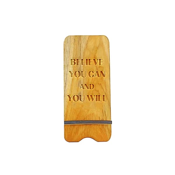 Believe You Can and You Will - Mobile Stand collection | Indraniie